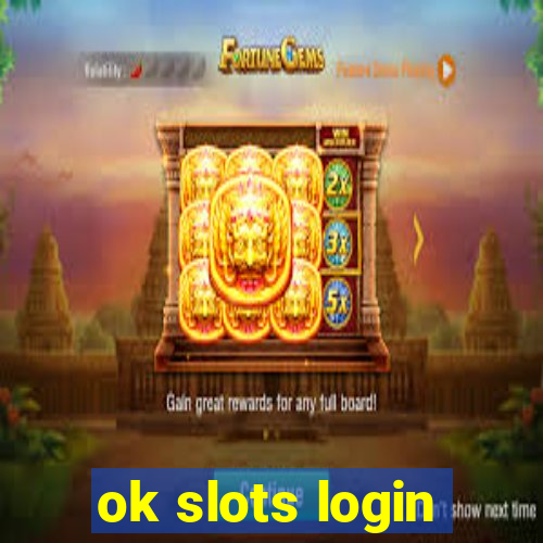 ok slots login